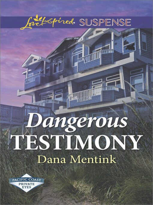 Title details for Dangerous Testimony by Dana Mentink - Available